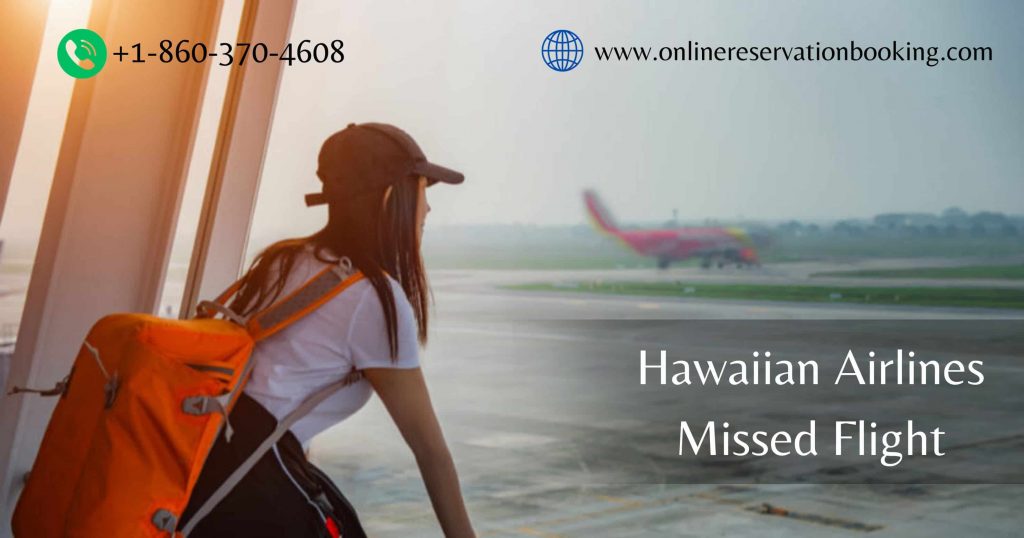 Hawaiian Airlines Missed Flight