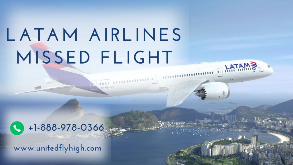 Latam Airlines Missed Flight